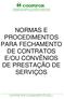 NORMAS E PROCEDIMENTOS PARA FECHAMENTO DE CONTRATOS E/OU CONVÊNIOS DE PRESTAÇÃO DE SERVIÇOS