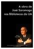 A obra de José Saramago nas Bibliotecas da UA