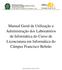 Manual Geral de Utilização e Administração dos Laboratórios de Informática do Curso de Licenciatura em Informática do Câmpus Francisco Beltrão