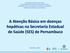 A Atenção Básica em doenças hepáticas na Secretaria Estadual de Saúde (SES) de Pernambuco