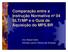 Comparação entre a Instrução Normativa nº 04 SLTI/MP e o Guia de Aquisição do MPS.BR. Eric Robert Gillis Edméia Leonor Pereira de Andrade