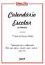 Calendário Escolar. Informação não é conhecimento. Este exige esforço, atenção, vigor, vontade. 3ª Série do Ensino Médio ALTERADO.