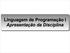 Linguagem de Programação I Apresentação da Disciplina