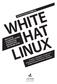 WHITE HAT LINUX ELVIS DA SILVA STEINBACH VULNERABILIDADES ANÁLISE DE E TÉCNICAS DE DEFESAS COM SOFTWARE LIVRE