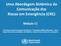Uma Abordagem Sistémica da Comunicação dos Riscos em Emergência (CRE) Módulo C1