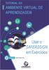 Usar o SAFEASSIGN. em Exercícios AMBIENTE VIRTUAL DE APRENDIZAGEM TUTORIAL DO. Autor(es) Scarlat Pâmela Silva