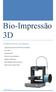 Bio-Impressão 3D. A Impressora do futuro. Agrupamento de Escolas de Oliveira do Hospital. Curso EFA. Disciplina STC7. Professora Graça Mendonça