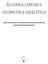 ÁLGEBRA LINEAR E GEOMETRIA ANALÍTICA. Maria da Graça Marcos Marisa João Guerra Pereira de Oliveira Alcinda Maria de Sousa Barreiras