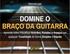 O PROBLEMA DO BRAÇO DA GUITARRA. A difícil tarefa do guitarrista conhecer as notas, acordes e escalas em seu instrumento