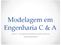 Modelagem em Engenharia C & A Aula 5- Modelos Estatísticos/Estocásticos Aleatoriedade