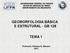 UNIVERSIDADE FEDERAL DO PARANÁ SETOR DE CIÊNCIAS DA TERRA DEPARTAMENTO DE GEOGRAFIA GEOMORFOLOGIA BÁSICA E ESTRUTURAL - GB 128 TEMA 1