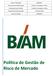 Data de Publicação 23/02/2017. Prazo de Validade 23/02/2018. Política de Gestão de Risco de Mercado