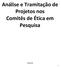 Análise e Tramitação de Projetos nos Comitês de Ética em Pesquisa