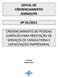 EDITAL DE CREDENCIAMENTO SEBRAE/PR Nº 01/2011 CREDENCIAMENTO DE PESSOAS JURÍDICAS PARA PRESTAÇÃO DE SERVIÇOS DE CONSULTORIA E CAPACITAÇÃO EMPRESARIAL