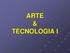 Arte & Tecnologia. CNPq/CAPES: Lingüística, Letras e Artes. Subárea: Arte e Tecnologia/Arte do Vídeo/Media Art