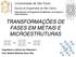 TRANSFORMAÇÕES DE FASES EM METAIS E MICROESTRUTURAS