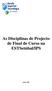 As Disciplinas de Projecto de Final de Curso na ESTSetúbal/IPS