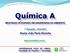 Química A MESTRADO INTEGRADO EM ENGENHARIA DO AMBIENTE. 1º Semestre /2013. Doutor João Paulo Noronha.