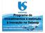 detém vocação de crescimento Está em curso novo ciclo de investimentos na Sabesp As melhores soluções, processos e materiais são imprescindíveis para