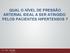 QUAL O NÍVEL DE PRESSÃO ARTERIAL IDEAL A SER ATINGIDO PELOS PACIENTES HIPERTENSOS?