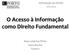 O Acesso à Informação como Direito Fundamental