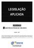 LEGISLAÇÃO APLICADA LEGISLAÇÕES. Edição 2017