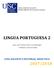 LINGUA PORTUGUESA 2 GUÍA DOCENTE E MATERIAL DIDÁCTICO. José Luís Forneiro Pérez (coordenador) Professor Leitor do Brasil