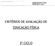 Agrupamento de Escolas Rainha Dona Leonor CRITÉRIOS DE AVALIAÇÃO DE EDUCAÇÃO FÍSICA 3º CICLO