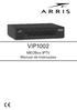 VIP1002. MEOBox IPTV Manual de Instruções