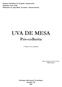 UVA DE MESA. Pós-colheita. Empresa Brasileira de Pesquisa Agropecuária Embrapa Semi-Árido Ministério da Agricultura, Pecuária e Abastecimento