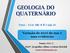 GEOLOGIA DO QUATERNÁRIO