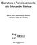 Estrutura e Funcionamento da Educação Básica. Maria José Nascimento Soares Valtênio Paes de Oliveira