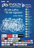 1613,4 Quilómetros 10 Etapas 11 Dias de Competição 16 Equipas Confirmadas Bicicletas