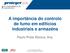 A importância do controlo de fumo em edifícios industriais e armazéns. Paulo Prata Ramos, Arq.