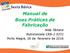 Manual de Boas Práticas de Fabricação. Alda Tâmara Nutricionista CRN Porto Alegre, 26 de fevereiro de 2016