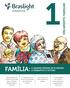 FAMÍLIA: ORIENTA O GRANDE DESAFIO DE PLANEJAR O PRESENTE E O FUTURO. A necessidade de envolver toda a família no planejamento financeiro