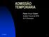 ADMISSÃO TEMPORÁRIA. Paulo Sergio Celani Auditor-Fiscal da RFB ALF/Viracopos 9/11/2012 1