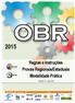 Regras e Instruções Provas Regionais/Estaduais Modalidade Prática. Organização Realização Apoio