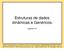 Estruturas de dados dinâmicas e Genéricos. Capítulo 10