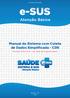 Ministério da Saúde. Atenção Básica. Manual do Sistema com Coleta de Dados Simplificada - CDS. (Versão preliminar - em fase de diagramação)