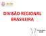 DIVISÃO REGIONAL BRASILEIRA