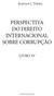 PERSPECTIVA DO DIREITO INTERNACIONAL SOBRE CORRUPÇÃO