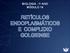 BIOLOGIA - 1 o ANO MÓDULO 14 RETÍCULOS ENDOPLASMÁTICOS E COMPLEXO GOLGIENSE