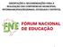 ORIENTAÇÕES E RECOMENDAÇÕES PARA A REALIZAÇÃO DAS CONFERENCIAS MUNICIPAIS, INTERMUNICIPAIS/REGIONAIS, ESTADUAIS E DISTRITAL