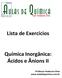 Lista de Exercícios. Química Inorgânica: Ácidos e Ânions II. Professor Anderson Dino