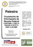 Palestra. Cruzamento de Informações da Receita Federal CONTÁBIL X DIPJ X DACON X DCTF X DIRF X DCOMP. Outubro Elaborado por: Wagner Mendes