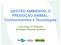 GESTÃO AMBIENTAL E PRODUÇÃO ANIMAL: Conhecimentos e Tecnologias. Julio Cesar P. Palhares Embrapa Pecuária Sudeste