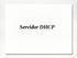 DHCP Dynamic Host Configuration Protocol