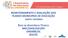 MONITORAMENTO E AVALIAÇÃO DOS PLANOS MUNICIPAIS DE EDUCAÇÃO SANTA CATARINA REDE DE ASSISTÊNCIA TÉCNICA MEC/SASE/DICOPE UNDIME/SC SED/SC