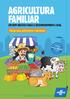 AGRICULTURA FAMILIAR. UM BOM NEGÓCIO PARA O DESENVOLVIMENTO LOCAL Edição para Agricultores Familiares. 3a Edição